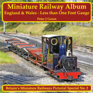 Miniature Railway Album: England and Wales – Over One Foot 